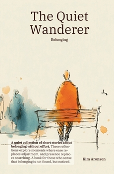 Paperback The Quiet Wanderer: Belonging Book