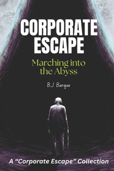 Paperback Corporate Escape: Marching Into the Abyss Book