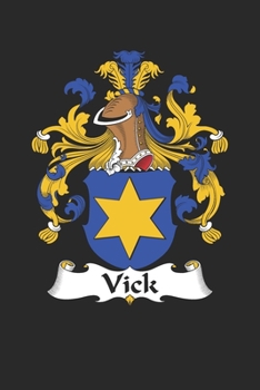 Paperback Vick: Vick Coat of Arms and Family Crest Notebook Journal (6 x 9 - 100 pages) Book