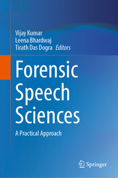 Hardcover Forensic Speech Sciences: A Practical Approach Book