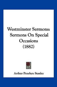 Paperback Westminster Sermons: Sermons On Special Occasions (1882) Book