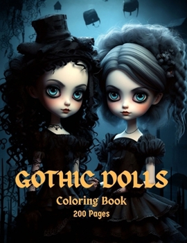 Paperback Gothic Dolls: Coloring Book - 200 Pages Book