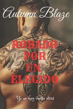 Paperback STOLEN By A Chosen: Spanish Edition [Spanish] Book