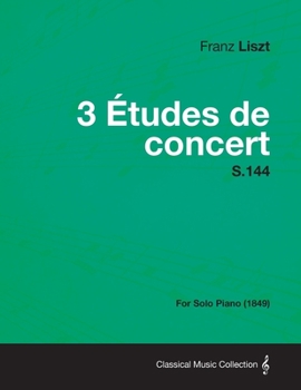3 Etudes de Concert: For Piano Solo