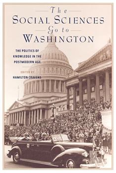 Paperback The Social Sciences Go to Washington: The Politics of Knowledge in the Postmodern Age Book