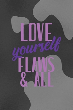 Love Yourself Flaws & All: Notebook Journal Composition Blank Lined Diary Notepad 120 Pages Paperback Black Texture Vitiligo