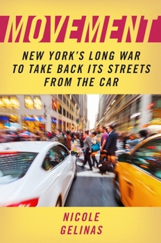 Hardcover Movement: New York's Long War to Take Back Its Streets from the Car Book