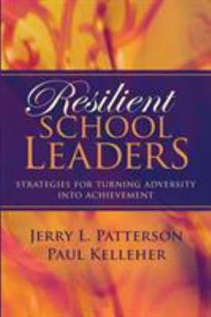 Paperback Resilient School Leaders: Strategies for Turning Adversity Into Achievement Book