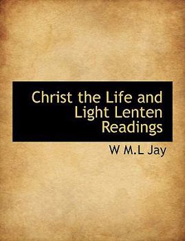 Paperback Christ the Life and Light Lenten Readings Book