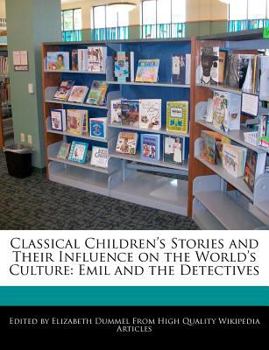 Paperback Analyses of Classical Children's Stories and Their Influence on the World's Culture: Emil and the Detectives Book