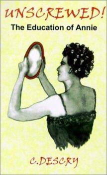 Paperback Unscrewed!: The Education of Annie Book