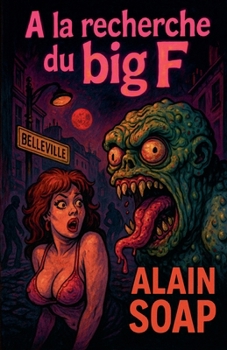 A la recherche du big F (French Edition)