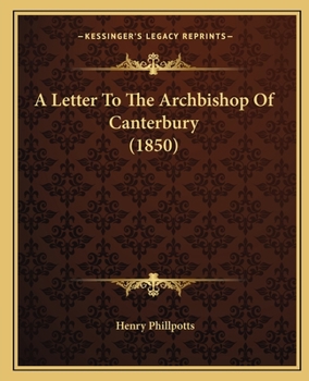 Paperback A Letter To The Archbishop Of Canterbury (1850) Book