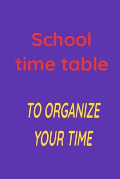 Paperback School time tible: To organize your time Book