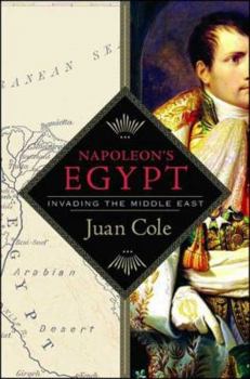 Hardcover Napoleon's Egypt: Invading the Middle East Book