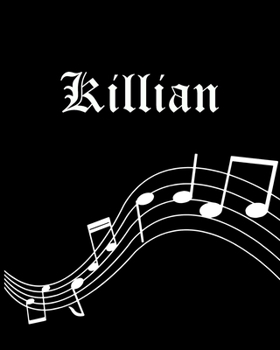 Killian: Sheet Music Note Manuscript Notebook Paper | Personalized Custom First Name Cover | Musician Composer Instrument Composition Book | 12 Staves ... | Create, Compose & Write Creative Songs