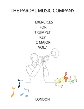 Exercises For Trumpet Key C Major Vol.1: TRUMPET