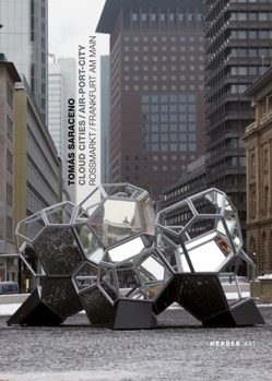 Hardcover Tom?s Saraceno: Cloud Cities Air-Port-City Book