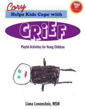 Paperback Cory Helps Kids Cope with Grief: Playful Activities for Young Children Book