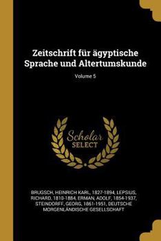 Paperback Zeitschrift für ägyptische Sprache und Altertumskunde; Volume 5 [German] Book