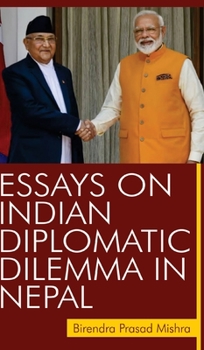 Hardcover Essays on Indian Diplomatic Dilemma in Nepal Book