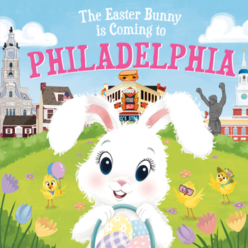Hardcover The Easter Bunny Is Coming to Philadelphia Book