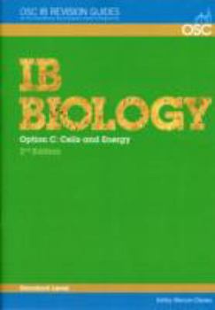 Paperback IB Biology - Option C: Cells and Energy Standard Level (OSC IB Revision Guides for the International Baccalaureate Diploma) Book