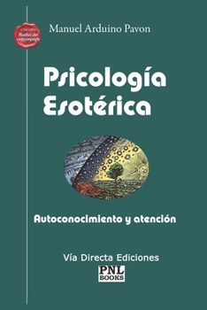 Paperback Psicología Esotérica: Autoconocimiento y atención [Spanish] Book