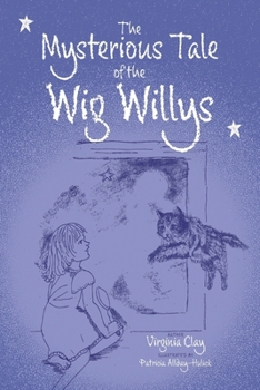 Paperback The Mysterious Tale of the Wig Willys Book