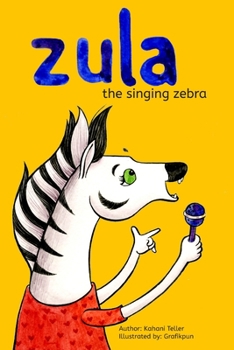 Paperback Zula, The Singing Zebra! Book