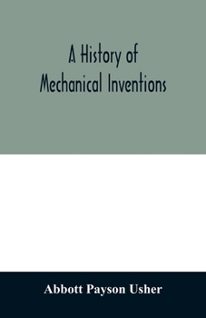 Paperback A history of mechanical inventions Book