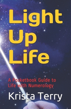 Paperback Light Up Life: A Pocketbook Guide to Life with Numerology Book