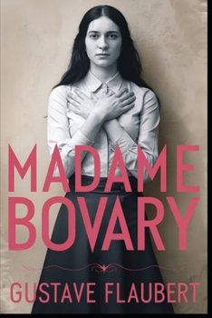 Madame Bovary: A New Translation