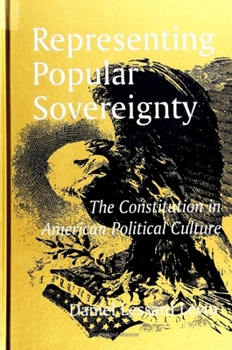 Paperback Representing Popular Sovereignty: The Constitution in American Political Culture Book