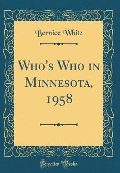 Hardcover Who's Who in Minnesota, 1958 (Classic Reprint) Book