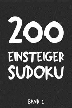Paperback 200 Einsteiger Sudoku Band 1: Puzzle Rätsel Heft, 9x9, 2 Rätsel pro Seite [German] Book