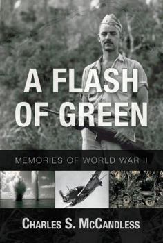 Paperback A Flash of Green: Memories of WWII Book