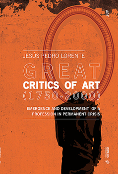 Paperback Great Critics of Art: From the Enlightenment to Postmodernity Book
