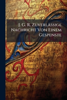 Paperback J. G. R. Zuverlässige Nachricht Von Einem Gespenste Book