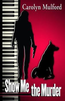 Show Me the Murder - Book #1 of the Show Me