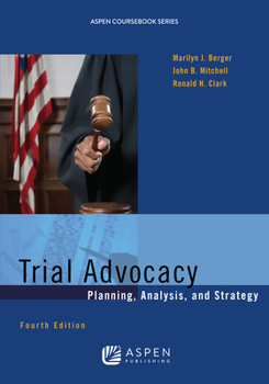 Paperback Trial Advocacy: Planning, Analysis, and Strategy Book