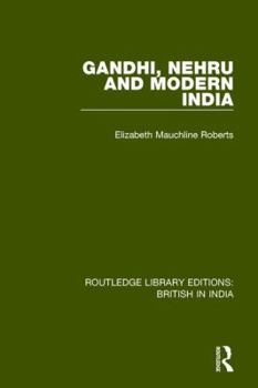 Paperback Gandhi, Nehru and Modern India Book