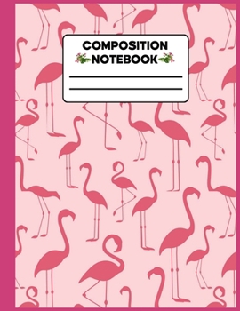 Pink Flamingo Composition Notebook: Watercolor Cute Pink Flamingo Composition  Preschool Kindergarten College Ruled Notebook Journal For Kids, Girls | ... School Notebook (School Notebook Wide Ruled)