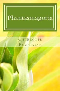 Paperback Phantasmagoria: A Collection of Short Stories Book