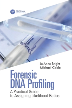 Paperback Forensic DNA Profiling: A Practical Guide to Assigning Likelihood Ratios Book