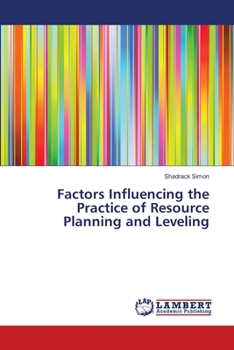 Paperback Factors Influencing the Practice of Resource Planning and Leveling Book