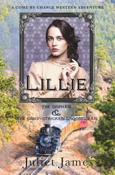 Paperback Lillie - The Orphan and the Grief-Stricken Groomsman: Montana Western Romance Book