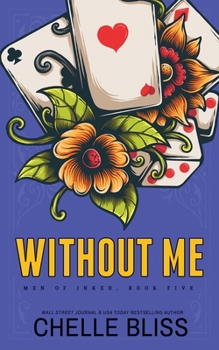 Without Me - Book #5 of the Men of Inked