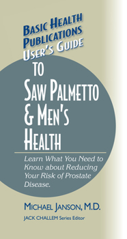Hardcover User's Guide to Saw Palmetto & Men's Health Book
