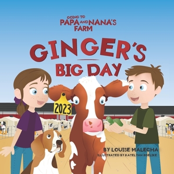 Ginger's Big Day: Going to Papa and Nana's Farm